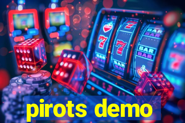 pirots demo